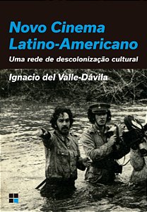 Livro Novo Cinema Latino-Americano: Uma Rede De Descolonização ...
