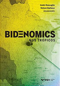 Livro Bidenomics Nos Trópicos