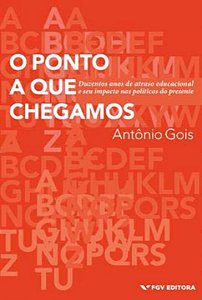 Livro O Ponto A Que Chegamos - Duzentos Anos De Atraso Ed...