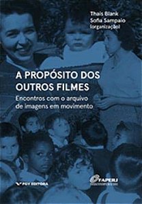 Livro Propósito Dos Outros Filmes:Encontro Com O Aquivo D...