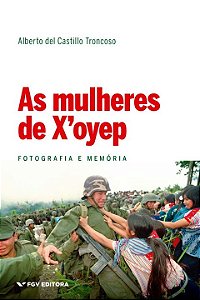 Livro As Mulheres De X’Oyep - Fotografia E Memória