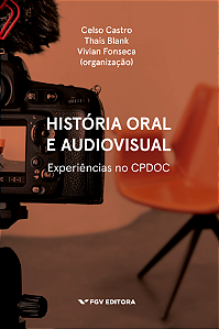 Livro História Oral E Audiovisual: Experiência No Cpdoc