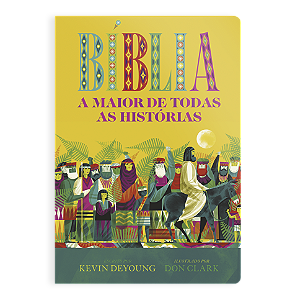 Livro Bíblia - A Maior De Todas As Histórias