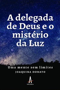 Livro A delegada de Deus e o mistério da Luz: uma mente s...