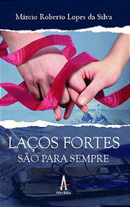 Livro Laços fortes são para sempre