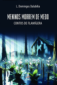 Livro Meninos morrem de medo: contos de Flamígera