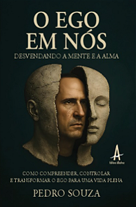 Livro O Ego em nós - desvendando a mente e a alma: Como compree...