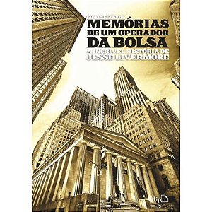 Memórias De Um Operador Da Bolsa: A Incrível História De ...