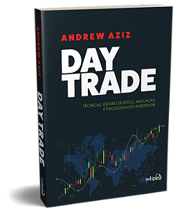 Day Trade - Técnicas, Gestão de Risco, Alocação e Psicolo...