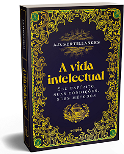 Livro A Vida Intelectual - Seu Espírito, Suas Condições, ...