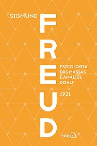 Livro Psicologia Das Massas E Análise Do Eu - Freud