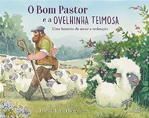 Livro O Bom Pastor E A Ovelhinha Teimosa - Livro Infantil Sobre...
