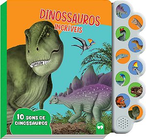 Livro Dinossauros Incríveis: 10 Sons
