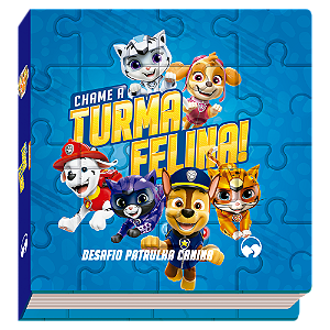 Livro Patrulha Canina - Chame A Turma Felina!