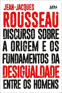 Livro Discurso sobre a origem e os fundamentos da desigua...