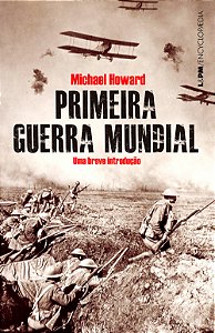 Livro Primeira Guerra Mundial: Uma breve introdução
