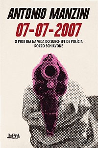 Livro 07-07-2007: O pior dia na vida do subchefe de políc...