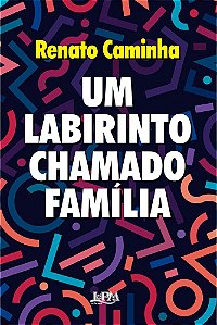 Livro Um labirinto chamado família