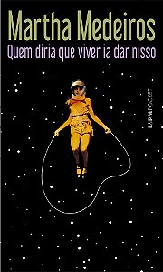 Livro Quem diria que viver ia dar nisso