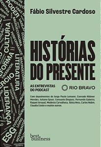 Livro Histórias Do Presente - As Entrevistas Do Podcast R...