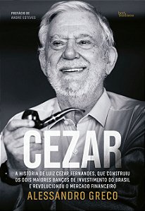 Livro Cezar: a história de Luiz Cezar Fernandes, que construiu ...