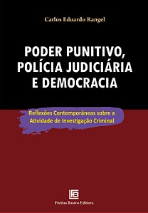 Livro Poder Punitivo, Polícia Judiciária e Democracia