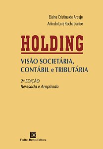 Livro HOLDING: VISÃO SOCIETÁRIA, CONTÁBIL E TRIBUTÁRIA