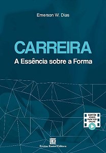 Livro Carreira: A Essência Sobre A Forma