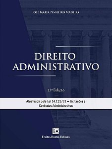 Livro Direito Administrativo: Atualizada pela Lei 14.133/...
