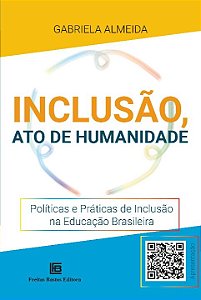 Livro Inclusão, Ato de humanidade: Políticas e Práticas d...