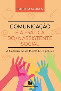 Livro Comunicação e a Prática do/a Assistente Social: A C...