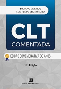 Livro Clt Comentada - 10Ed/23 - Edição Comemorativa 80 An...