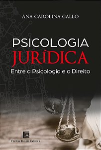 Livro Psicologia Jurídica - Entre A Psicologia E O Direito - 01...