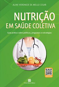 Livro Nutrição em Saúde Coletiva: Guia Prático Sobre Polí...