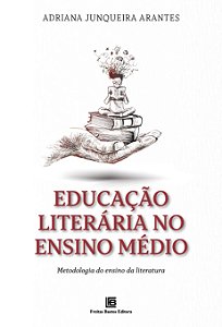 Livro Educação Literária no Ensino Médio: Metodologia do ...