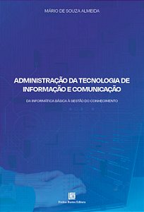 Livro Administração Da Tecnologia De Informação E Comunic...