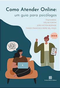 Livro Como Atender Online: Um Guia Para Psicólogos