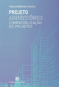 Livro Projeto Arquitetônico - Compatibilização De Projeto...