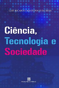 Livro Ciência, Tecnologia E Sociedade