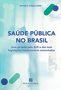 Livro Saúde Pública No Brasil - Uma Jornada Pelo Sus E Da...
