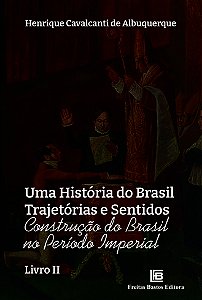 Livro Uma História Do Brasil Trajetórias E Sentidos - Livro Ii ...