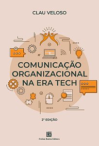 Livro Comunicação Organizacional Na Era Tech