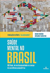 Livro Saúde Mental No Brasil - 100 Anos De Institucionali...