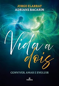 Livro Vida A Dois: Conviver, Amar E Evoluir