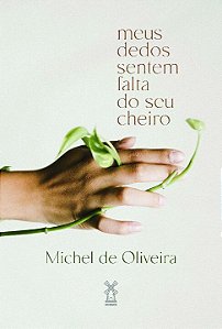 Livro Meus dedos sentem falta do seu cheiro