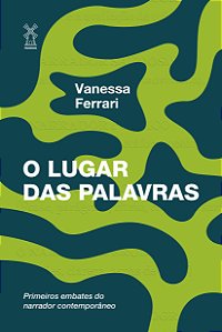 Livro O Lugar Das Palavras - Primeiros Embates Do Narrado...