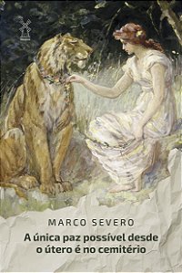 Livro A Única Paz Possível Desde O Útero É No Cemitério