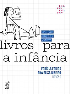 Livro Livros Para A Infância: Criação, Edição E Leitura