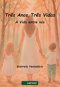 Livro Três Anos, Três Vidas - A Vida Entre Nós