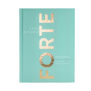 Livro Forte: Devocionais para uma vida poderosa e apaixon...